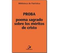 Poema sagrado sobre los méritos de Cristo: 99 (Biblioteca de Patrística)