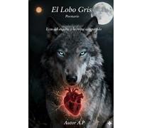 POEMARIO DEL LOBO GRIS: ecos del engaño y la ruina compartida