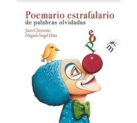 POEMARIO ESTRAFALARIO DE PALABRAS OLVIDADAS (IGLU)