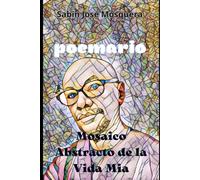 Poemario: Mosaico Abstracto de la Vida Mia