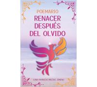 POEMARIO RENACER DESPUÉS DEL OLVIDO
