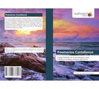 Poemarios Castellanos: Fuego helado de la tempestad, que calma el ruidoso silencio del alma