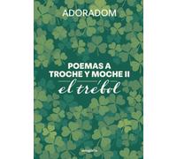 Poemas a troche y moche II