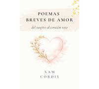 Poemas breves de amor: del suspiro al corazón roto