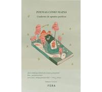POEMAS COMO MAPAS: Cuaderno de apuntes poéticos