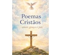 Poemas Cristãos: Amor... graça e paz