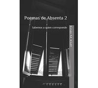 Poemas de Absenta 2: Sabemos a quien corresponde