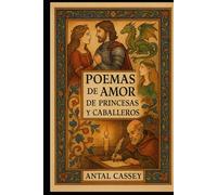 POEMAS DE AMOR DE PRINCESAS Y CABALLEROS