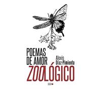 Poemas de amor zoológico (POESIA)