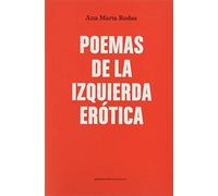 Poemas de la izquierda erótica: 9 (Poesía)