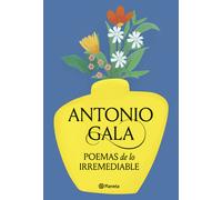 Poemas de lo irremediable | Antonio Gala