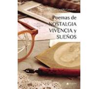 Poemas De Nostalgia Vivencia Y Sueños