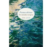 Poemas del mar: Tres miradas europeas: 24 (Alba Poesía)