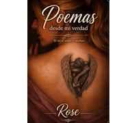 Poemas desde mi verdad: Volver a mí después de romperme... y unirme de nuevo