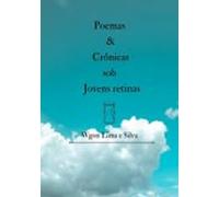 Poemas E Crônicas Sob Jovens Retinas (ebook)