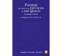 POEMAS EN TORNO A LOS EJERCICIOS DE SAN IGNACIO ANTOLOGIA S | Joaquin Ciervide