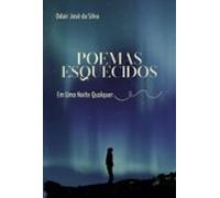 Poemas Esquecidos Em Uma Noite Qualquer (ebook)