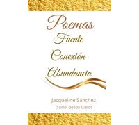 Poemas: Fuente · Conexión · Abundancia