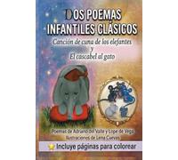 Poemas Infantiles Clásicos: Canción de cuna de los elefantes y El cascabel al gato: Poemas de Adriano del Valle y Lope de Vega. Ilustraciones de Lena Cuevas