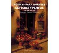 Poemas Para Amantes De Flores Y Plantas. Un Ser Una Vida