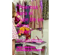 “Poemas para el Viaje de un Alma Joven”: “Versos de una adolescente, para corazones adolescentes”