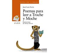 Poemas para leer a Troche y Moche (LITERATURA INFANTIL - Sopa de Libros)