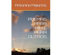 POEMAS PARA MIM E PARA OUTROS