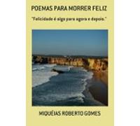 Poemas Para Morrer Feliz (ebook)