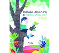 POEMAS PARA NIÑOS CHICOS N.E. | Federico García Lorca, Elena Hormiga