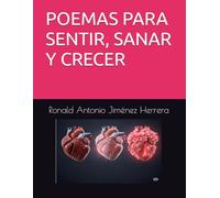 POEMAS PARA SENTIR, SANAR Y CRECER