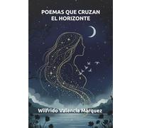 POEMAS QUE CRUZAN EL HORIZONTE