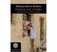 Poemas Sin Tierra. Recuerdos De La India Y Nepal