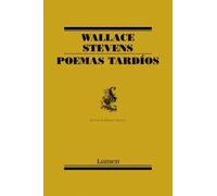 Poemas tardíos (bilingüe castellano-inglés) | Wallace Stevens