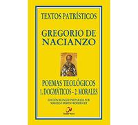 Poemas teológicos. 1. Dogmáticos. 2. Morales: 19 (Textos Patrísticos)