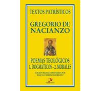 POEMAS TEOLOGICOS 1 DOGMATICOS 2 MORALES | Gregorio De Nacianzo