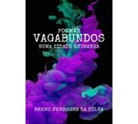 Poemas Vagabundos Numa Cidade Estranha (ebook)