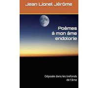 Poèmes a mon âme endolorie