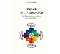 Poèmes de l'ayahuasca: Du chamanisme amazonien au Soleil-Dieu (Sortir de la dépression - Les Essentiels)