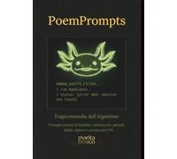 PoemPrompts: "Tragicommedia dell'Algoritmo"