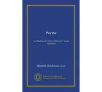 Poems: a collection of verses written on various occasions