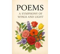 Poems: A Symphony of Wings and Light