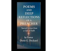 Poems and Deep Reflections of a Preacher: Sacred Echoes from a Life of Faith