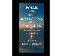 Poems and Deep Reflections of a Preacher: Sacred Echoes from a Life of Faith