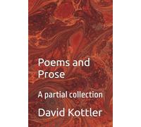 Poems and Prose: A partial collection