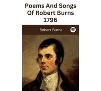 Poems And Songs Of Robert Burns 1796
