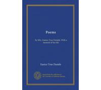 Poems: by Mrs. Eunice True Daniels. With a memoir of her life