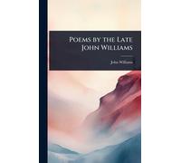 Poems by the Late John Williams