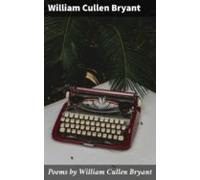 Poems By William Cullen Bryant (ebook)