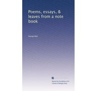 Poems, essays, & leaves from a note book