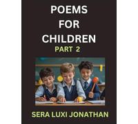 Poems for Children (Part 2)- Poetry for Curious Minds, Bedtime Verses for Little Dreamers, A Journey Through Rivers and Rhymes